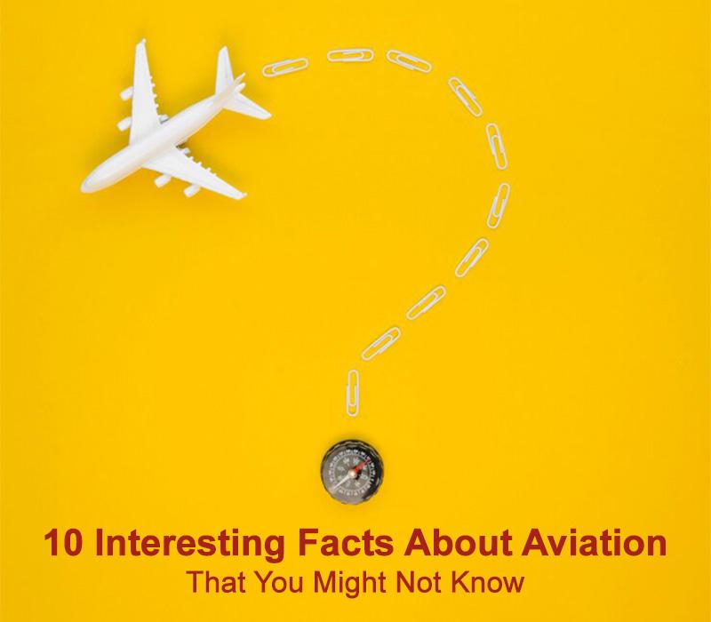 12 Interesting Facts About Aviation That You Might Not Know