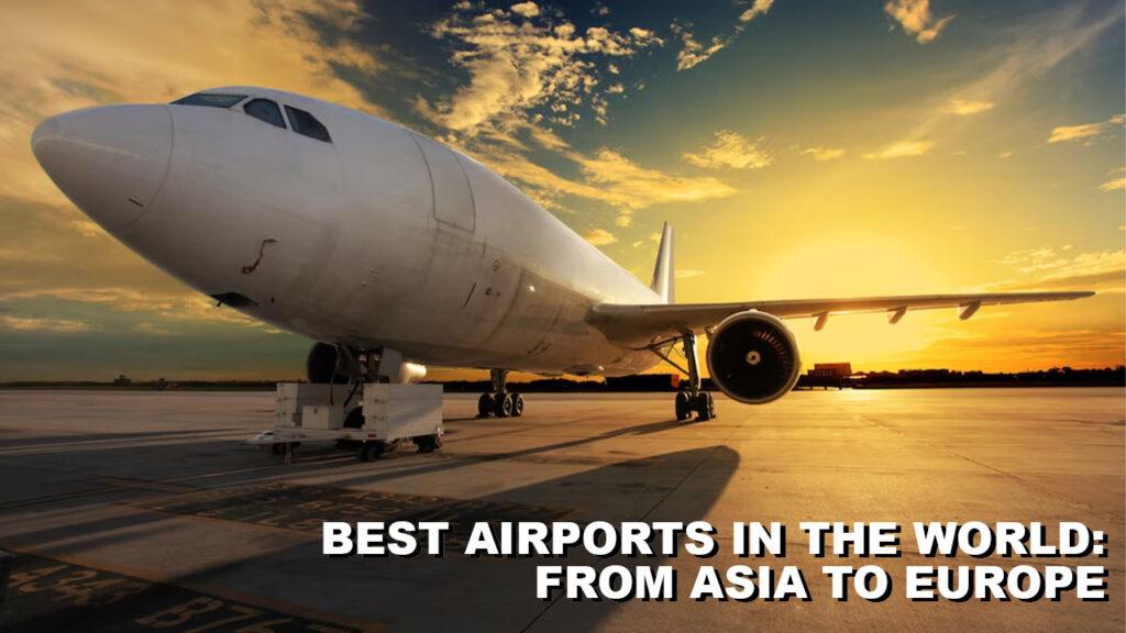 Best Airports in the World