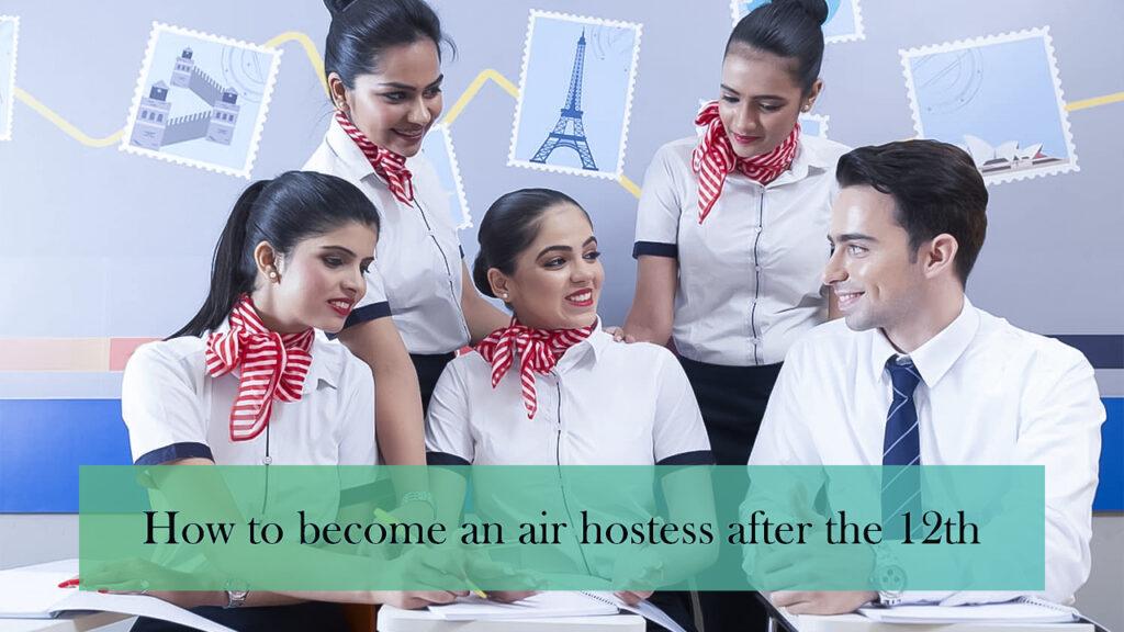 How to become an air hostess after the 12th