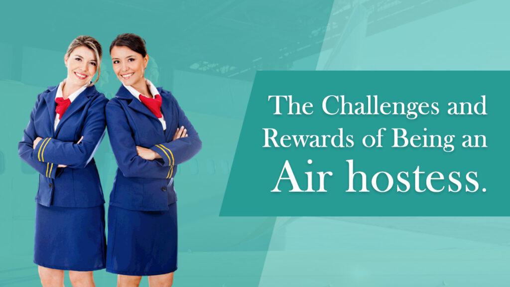 The Challenges and Rewards of Being an Air Hostess