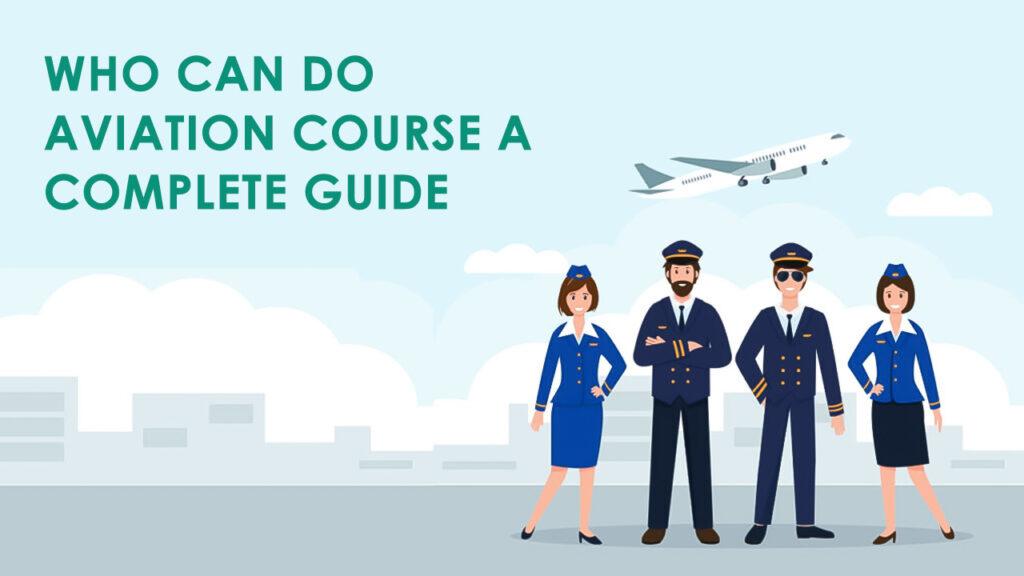 Who Can Do Aviation Course A Complete Guide