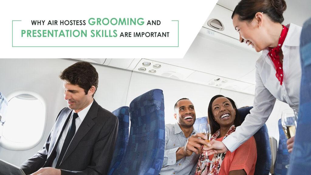 Why Air Hostess Grooming and Presentation Skills are Important