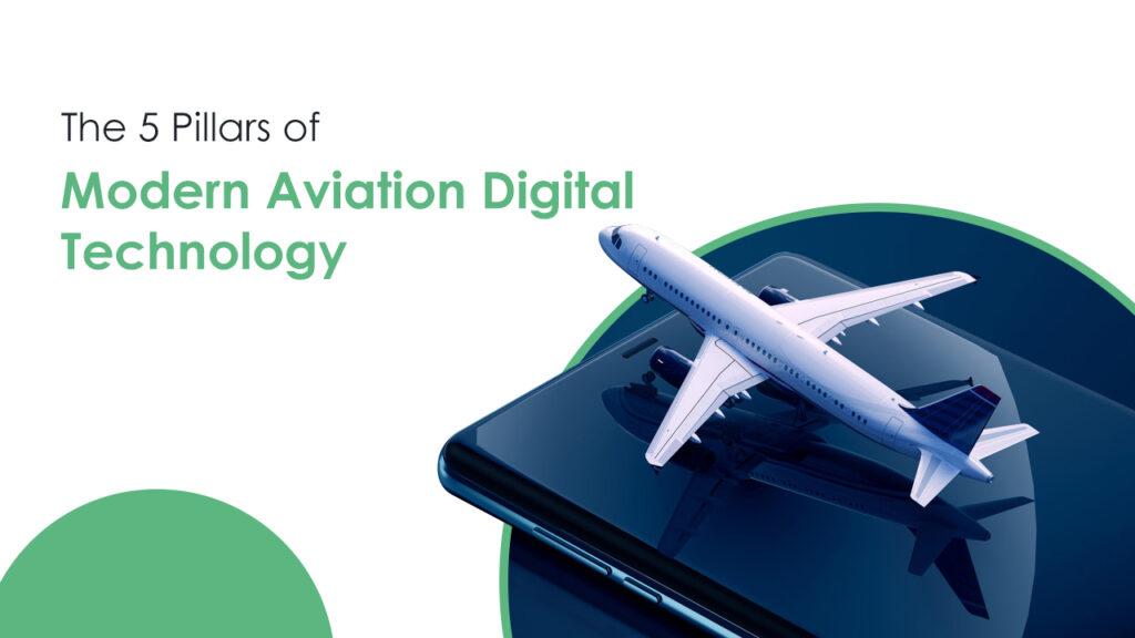 The 5 Pillars of Modern Aviation Digital Technology